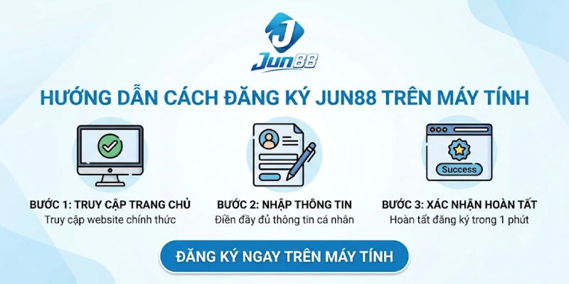 Đăng Ký 2 Cách Đăng Ký Jun88 Trên Máy Tính