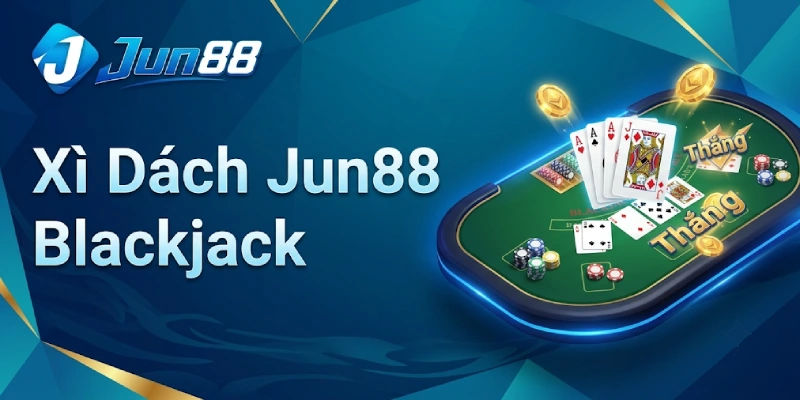 Xì Dách Jun88 Blackjack